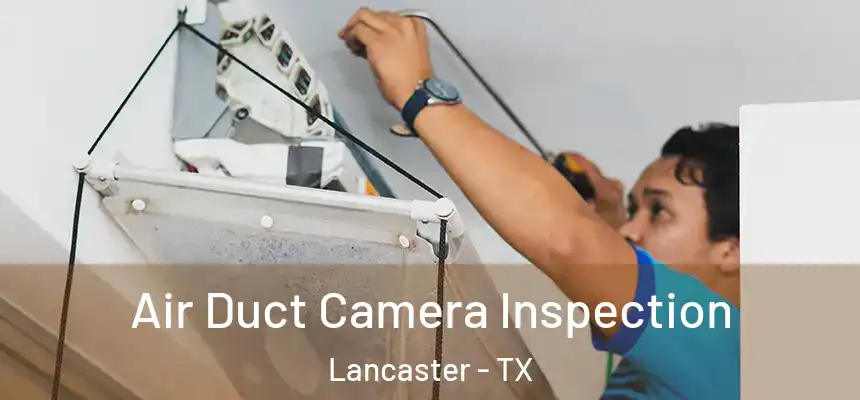 Air Duct Camera Inspection Lancaster - TX